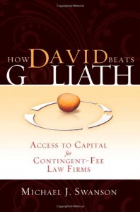 How David Beats Goliath – Access to Capital for Contingent-Fee Law Firms