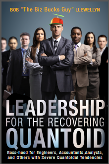  Leadership for the Recovering Quantoid 