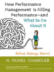 How Performance Management Is Killing Performance-and What to Do About It