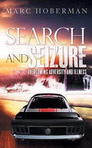 Search and Seizure: Overcoming Illness and Adversity COVER