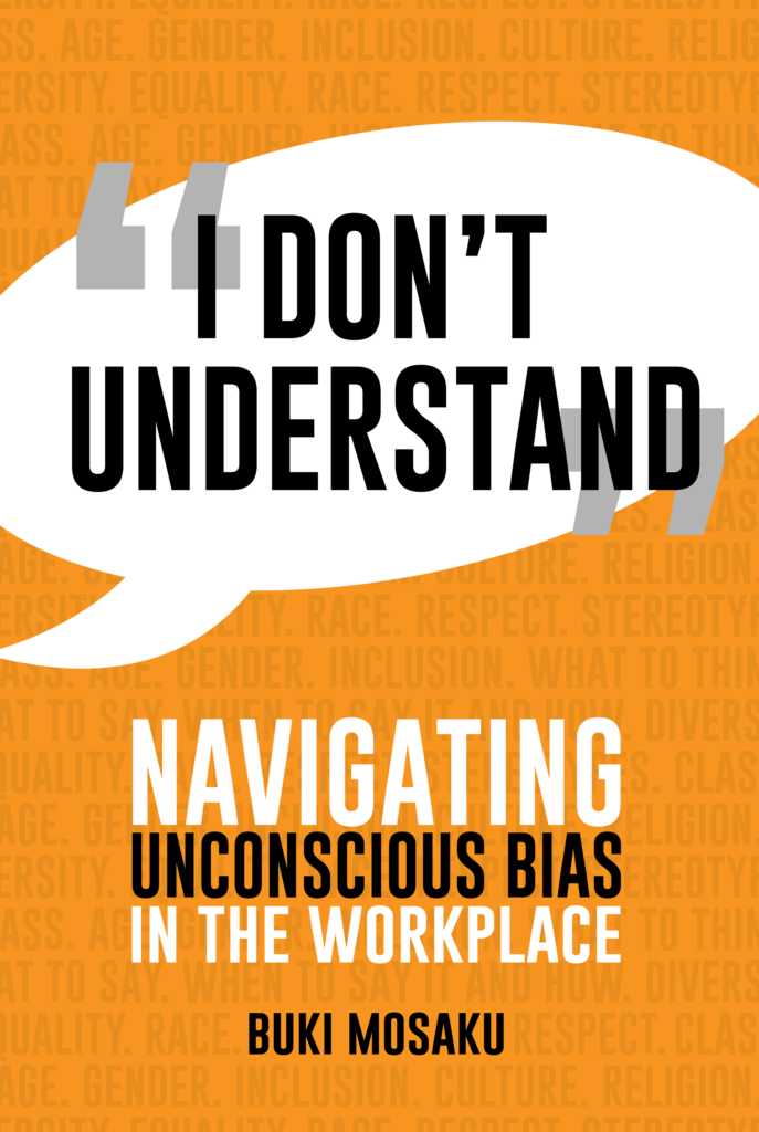 BOOK Cover: I Don't Understand | Navigating Unconscious Bias in the workplace by Buki Mosaku