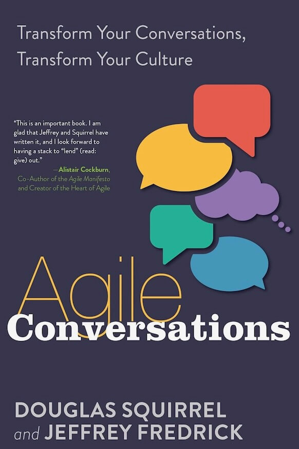  Agile Conversations: Transform Your Conversations, Transform Your Culture BOOK COVER